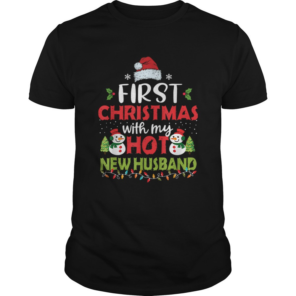 First Christmas With My Hot New Husband Shirt